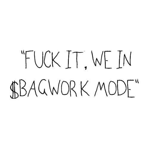 officialbagwork's tweet image. Fuck it, We in $BAGWORK Mode