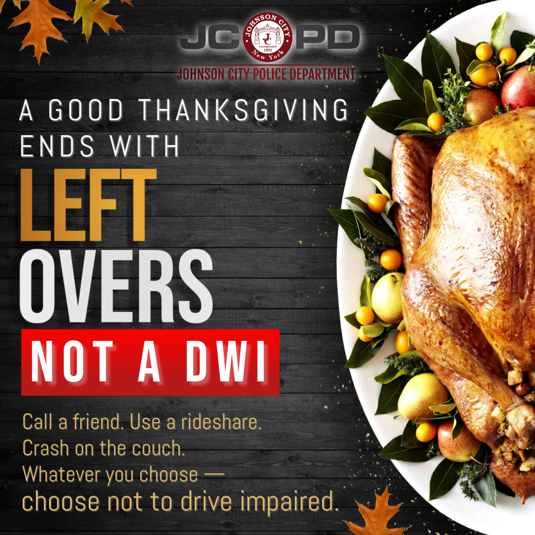 🦃🚫🍺⛐
Big meals, big gatherings… and big responsibility.

We’re stepping up DWI patrols throughout this holiday period to keep our community safe. If your plans include drinking, make sure they 𝗱𝗼𝗻’𝘁 𝗶𝗻𝗰𝗹𝘂𝗱𝗲 𝗱𝗿𝗶𝘃𝗶𝗻𝗴.
No excuses — just smart choices.