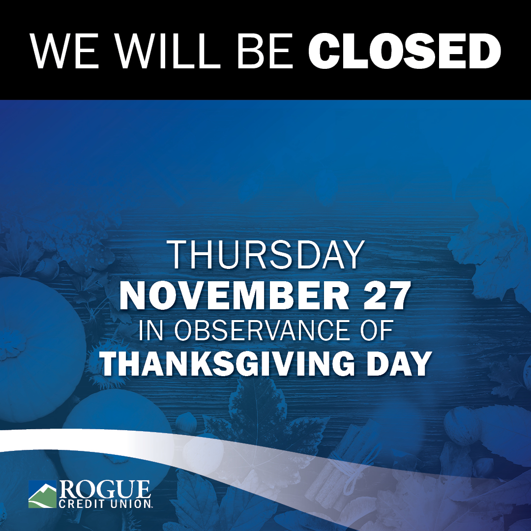 We will be closed on Thursday, November 27, in observance of Thanksgiving Day. 🦃 Online Banking and ATMs are available 24/7.