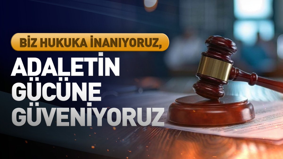 #AdaleteGüveniyoruz