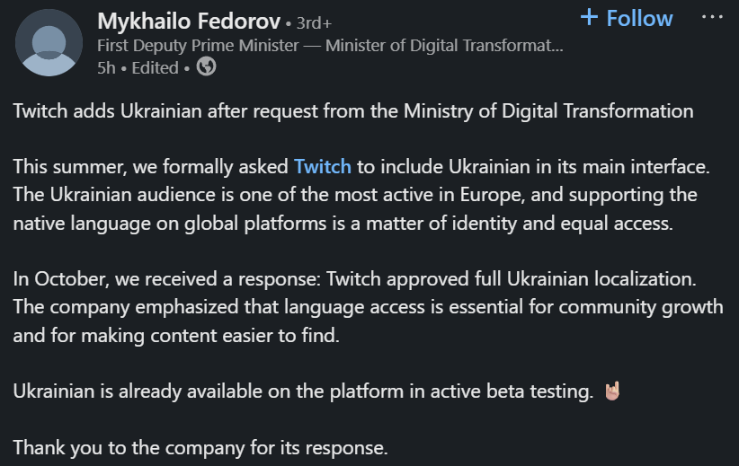 Twitch added Ukrainian following a request from Ukraine's Deputy Prime Minister Mykhailo Fedorov.