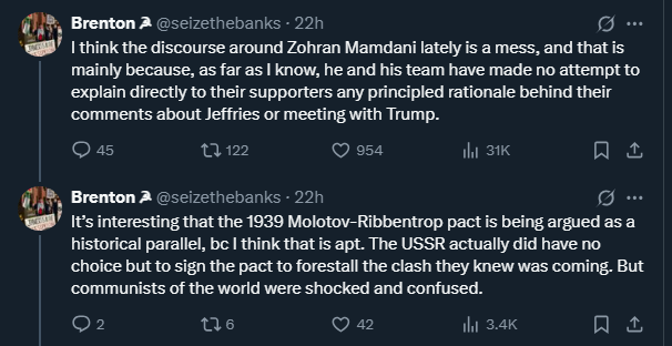 I have found it. The single most ridiculous, inside-baseball, far-too-online tweet thread of all time. 

"I need my hand held and things explained to me by Zohran's team in real time. Also this reminds me of the 1939 Molotov-Ribbentrop Pact."