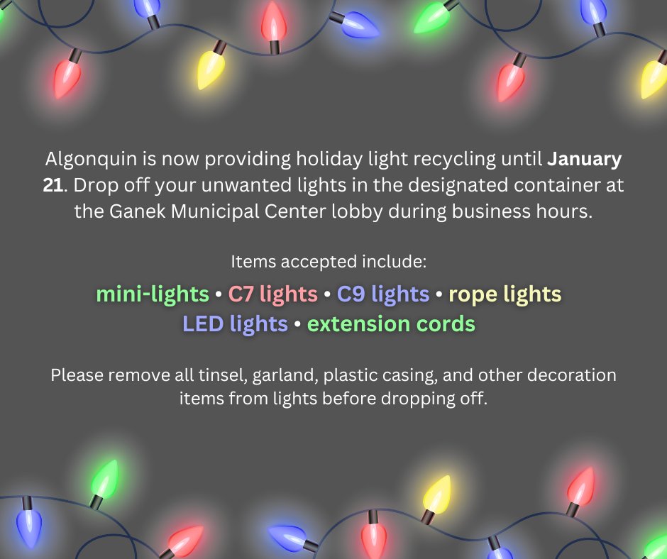 Residents can recycle unwanted holiday lights through January 21 at the Ganek Municipal Center, 2200 Harnish Drive. Please note that household bulbs and CFLs are not accepted. Learn more: ow.ly/P7MP50Xx5iL