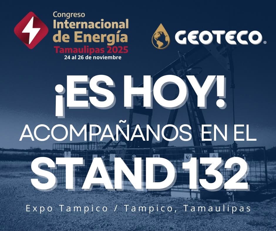 ¡Inicia el Congreso Internacional de Energía Tamaulipas 2025!
Tres días para conectar, innovar y conocer lo mejor del sector energético.
Visítanos en el STAND 132 de #Geoteco.
¡Te esperamos!