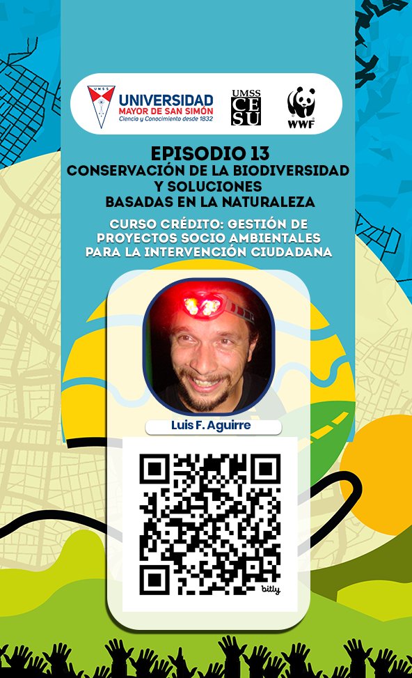 CESU_UMSS's tweet image. 13° sesión: Conservación de la biodiversidad y soluciones basadas en la naturaleza.
Facilitador:  Luis Aguirre
Curso crédito: Gestión de Proyectos Socio Ambientales para la Intervención Ciudadana ⚠ Estreno⚠  en nuestro canal YouTube