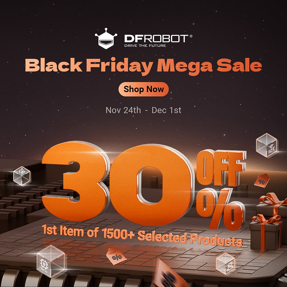 dfrobotcn's tweet image. 🥳Unlock massive savings on AI &amp;amp; Machine Learning, ESP32, Robotics, and more at our Black Friday Event!

✅ 30% OFF FOR FIRST UNIT on selected items! ✅ NO CODE NEEDED—Discount applied automatically upon login! ✅ Find deals with the &quot;30% OFF FOR FIRST UNIT&quot; badge!

🗓️ Nov 24th -…