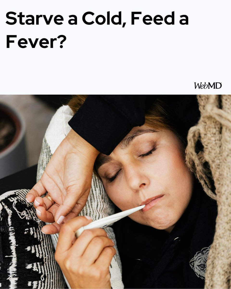 WebMD's tweet image. Do you starve a cold and feed a fever? Starving is never the correct answer. Foods that are rich in nutrients help fight infections and may help prevent illness. Get to know the best sources: wb.md/4p3ZFvy
