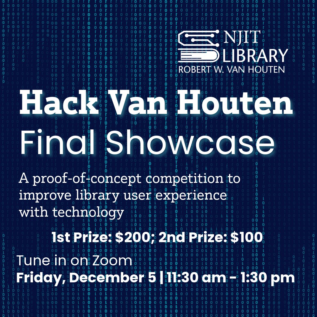 NJITLibrary's tweet photo. Calling all NJIT community members! Please join us for the #hackvanhouten Final Showcase on Friday, December 5th from 11:30 am - 1:30 pm! Tune in on Zoom to watch our teams battle it out! Register on the library events page.

#njitlibrary #finalshowcase https://t.co/hKGqtmjxtZ