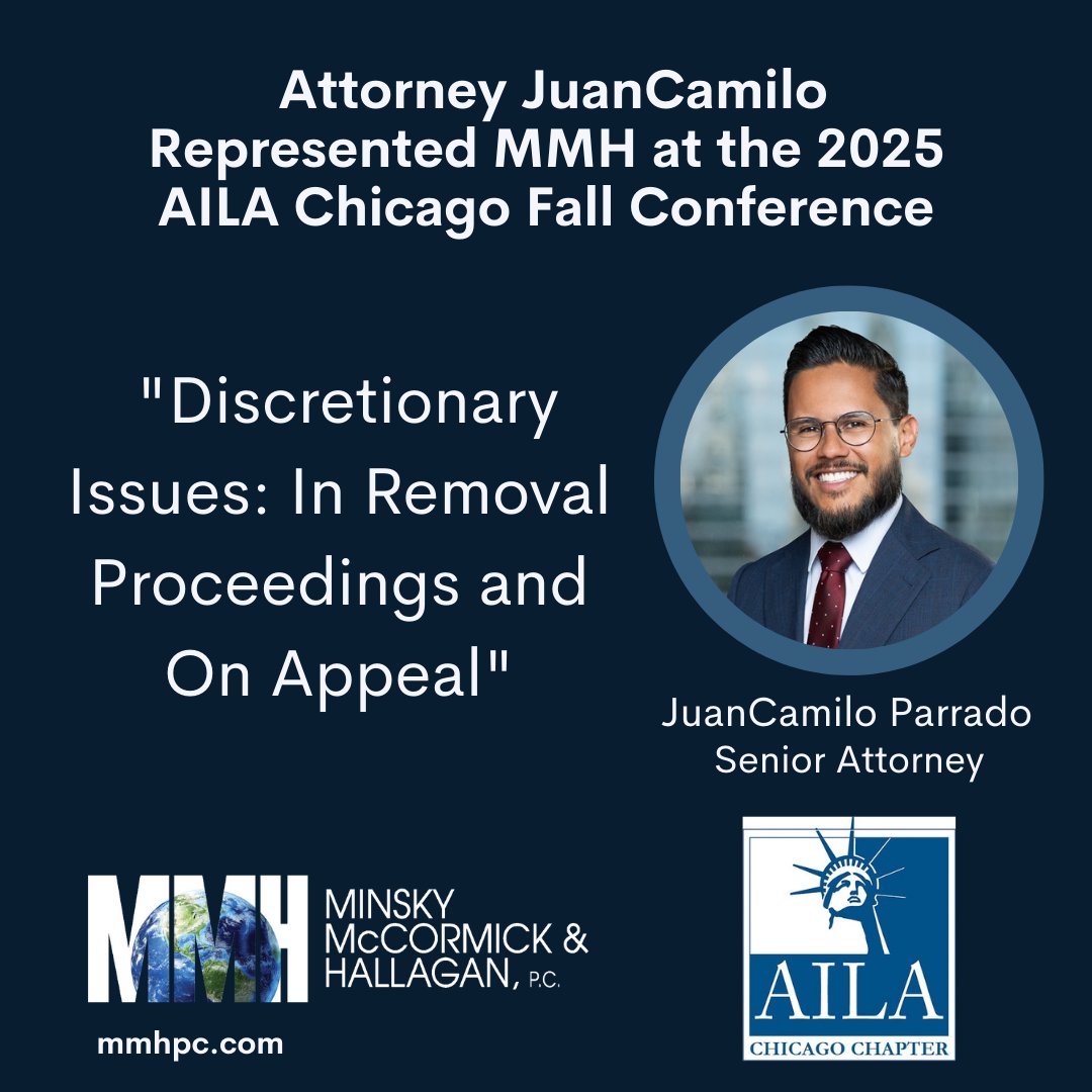 MMHPC's tweet image. On November 14, 2025, MMH Senior Attorney, JuanCamilo Parrado, spoke on a panel titled &quot;Discretionary Issues: In Removal Proceedings and On Appeal&quot; that was part of the AILA Chicago Fall Conference.  

#AILAChicago2025 #AILAConference #ImmigrationLaw