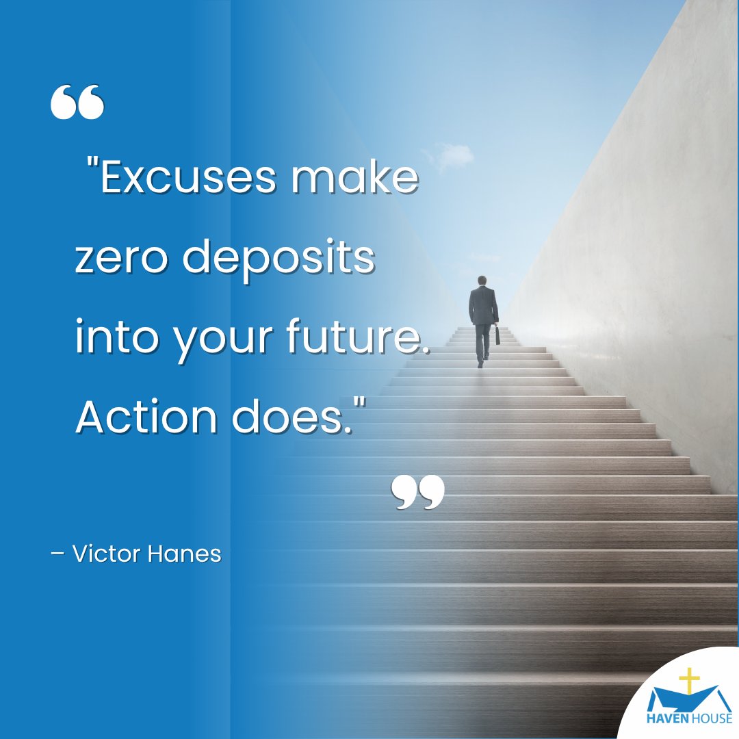 hherecovery's tweet image. &quot;Excuses make zero deposits into your future. Action does.&quot; – Victor Hanes 

 #HavenHouseRecovery #Florida #TrendingNow #ExploreMore
