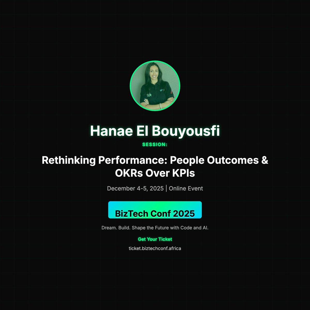 BizTechConf's tweet image. 🎤 Hanae El Bouyousfi at BizTech Conf 2025!

📢 &quot;Rethinking Performance: People Outcomes &amp;amp; OKRs Over KPIs&quot;

#BizTechConf2025 #TechConference

🎫 ticket.biztechconf.africa