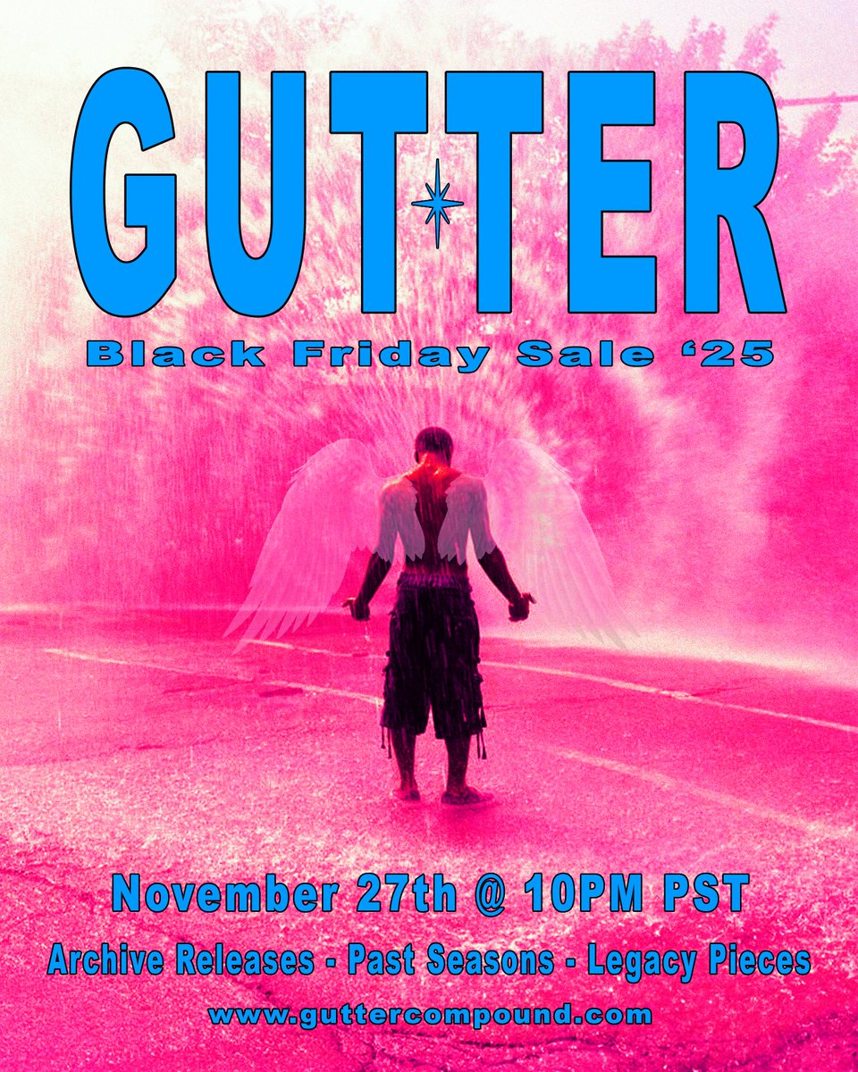 guttercompound's tweet photo. The Gutter® Black Friday ’25 Sale Starts This Thursday, November 27th @ 10PM PST. Archive Releases, Past Seasons, Legacy Pieces and Much More Only At https://t.co/z4puE8OFAZ 🩸 Who’s Ready? Let ‘Em Know.

#gutter #losangeles #altfashion #y2k #2000s #streetwear #guttercompound https://t.co/m3cMe7Zjbi