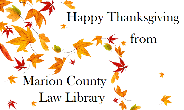 MCLawLibrary's tweet image. Marion County Law Library will be closed Thanksgiving Day and will reopen Friday, November 28th.