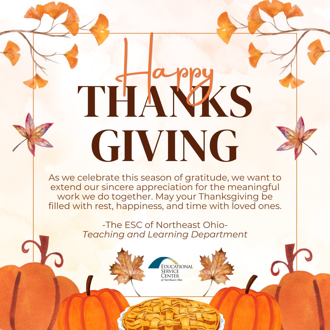 ESC_Teach's tweet photo. 🦃✨ The Teaching and Learning Department wishes everyone a warm, restful, and joyful Thanksgiving! 🦃✨

@ESCNortheastOH #escneo #pd4educators #grateful #Gratitude https://t.co/DaiiBizekW