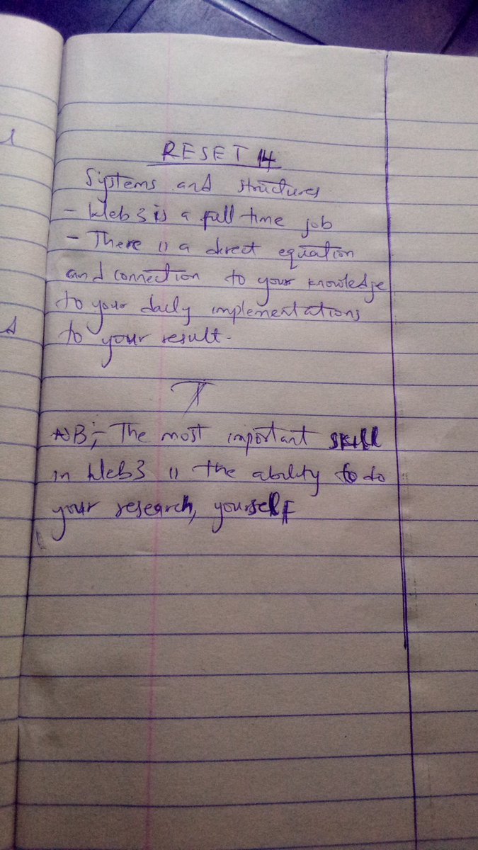 Iam_webtic's tweet image. Today&apos;s RESET 14 introduction class.
One of the things I learnt today is the fact that you can&apos;t succeed in web3 without a SYSTEM and a STRUCTURE.
I must be intentional about what I want and the path to getting there. 
My notes👇
Ignore the writing 🌚
Thank you ma @web3righteous