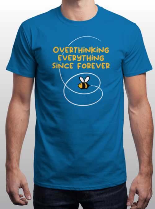 qwertee's tweet image. &quot;Overthinker Bee&quot; is today&apos;s tee on qwertee.com RePost for a chance at a FREE TEE!