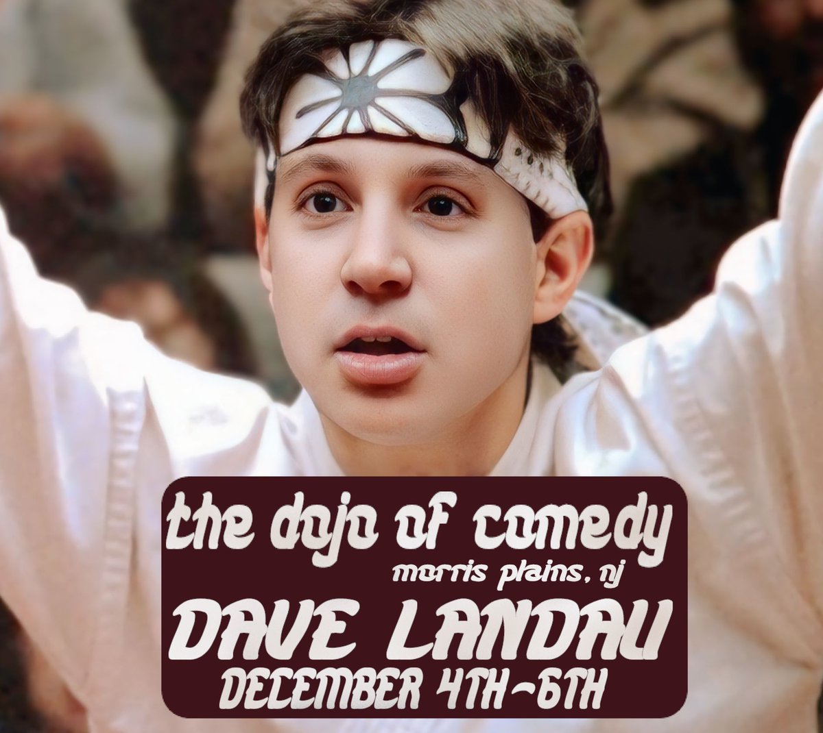 Come watch me wax off at The Dojo of Comedy Dec 4-6 in Morris Plains, NJ!