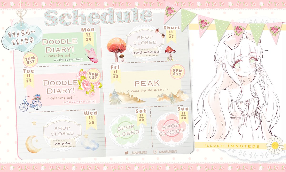 _lulufleur's tweet image. ˗ˏˋ Weekly Schedule ˎˊ˗  ┊ Nov 24 - Nov 30 
While this week together may seem short, I'm grateful for any time with the Blooms..! 💐 We have our friends @roseychuu + @xenthebatvt  by the shop to spend time with before we play garden games together Friday! ♡જ⁀➴ #floralulu
