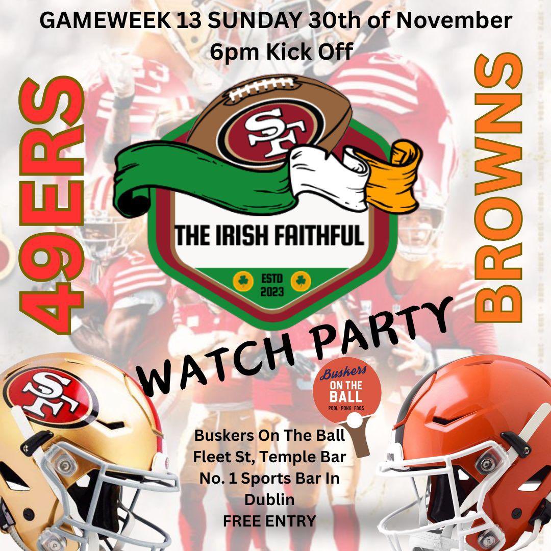 🏈🇮🇪 GAMEWEEK 13 WATCH PARTY! 🇮🇪🏈
The Irish Faithful are back baby for another massive meetup!

🔥 49ERS vs BROWNS
📅 Sunday, 30th November
🕕 Kick Off: 6pm
📍 <a href="/BuskersOTB/">Buskers On The Ball</a>, Fleet St, Temple Bar (Dublin’s No.1 Sports Bar!)
💥 FREE ENTRY!

Come for the football, stay for the craic