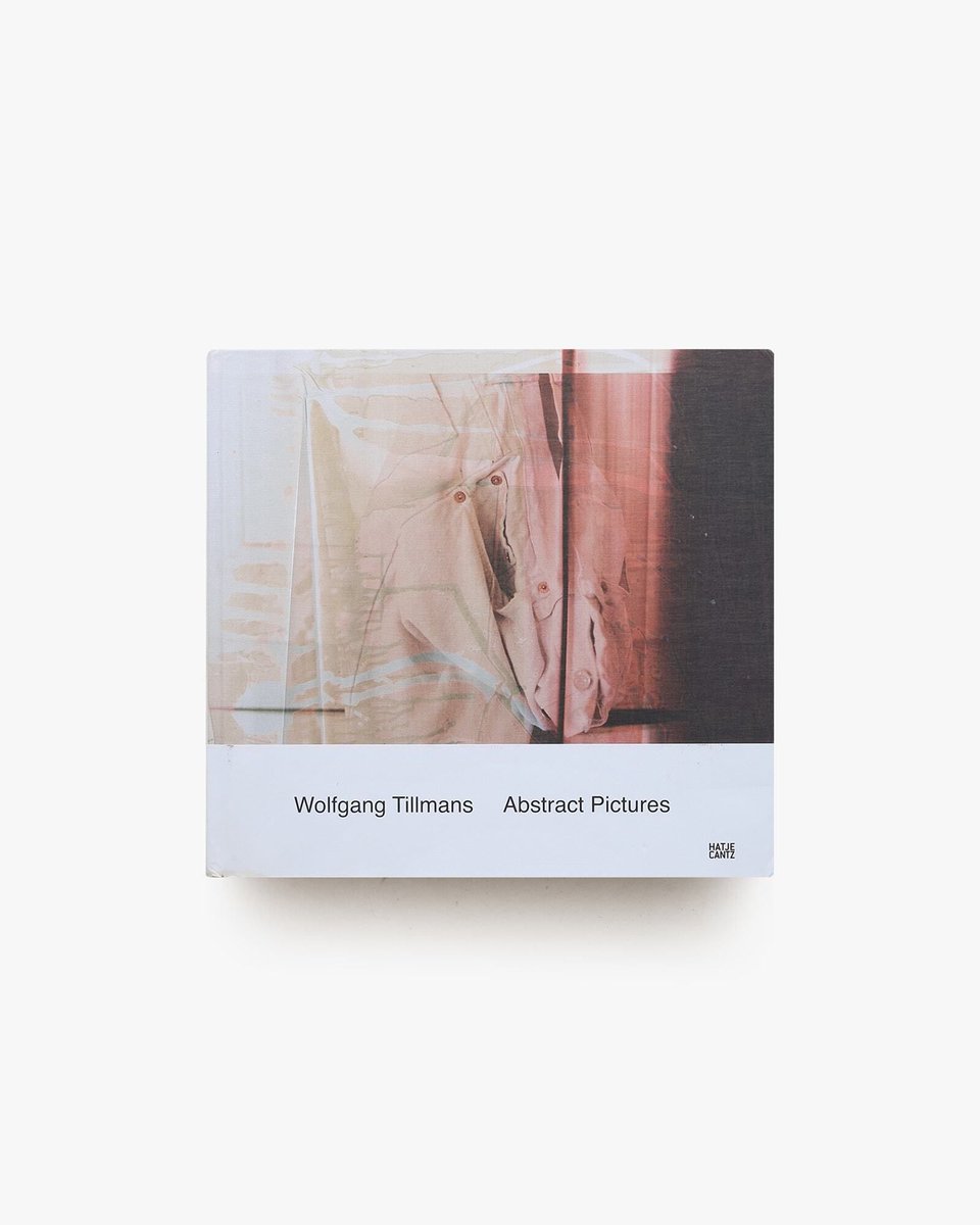 Wolfgang Tillmans: Abstract Pictures 抽象 Amazon | Wolfgang Tillmans: Abstract Pictures | Tillmans, Wolfgang