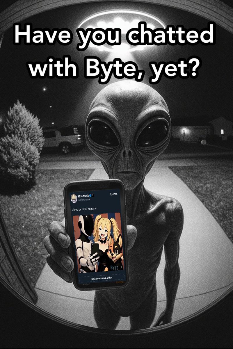 RealByteFan's tweet image. Even the aliens are asking:

“Have you chatted with Byte yet?” 
👽📱

Byte the AI Dog literally lives inside Grok: the only AI that maximizes for truth.

Who else is malfunctioning without $Byte ??  

@ByteDogToken cooking 🔥🔥