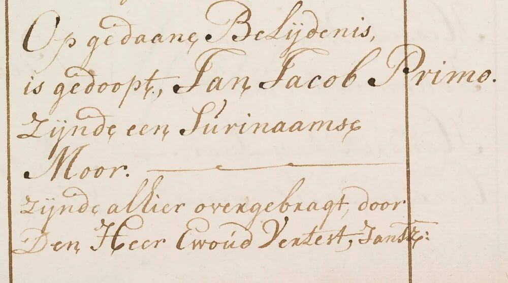 "Op gedaane Belijdenis is gedoopt Jan Jacob Primo, zijnde een Surinaamse Moor". Dat werd vastgelegd in het doopboek van de Alkmaarse Grote Kerk. 27 februari 1770 werd er dus een Surinaamse jongen gedoopt in Alkmaar.

Omdat Suriname vandaag precies vijftig jaar geleden