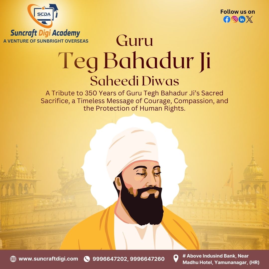 suncraftdigi's tweet image. Honoring the supreme sacrifice of Guru Tegh Bahadur Ji, the protector of faith and humanity.
May his legacy inspire courage, compassion, and truth.
— Suncraft Digi Academy
#GuruTeghBahadurJi #ShaheediDiwas #SacrificeForHumanity #suncraftdigiacademy
