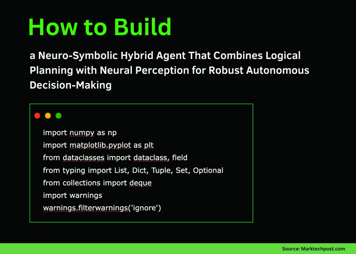 Marktechpost's tweet image. How to Build a Neuro-Symbolic Hybrid Agent that Combines Logical Planning with Neural Perception for Robust Autonomous Decision-Making

In this tutorial, we demonstrate how to combine the strengths of symbolic reasoning with neural learning to build a powerful hybrid agent. We…