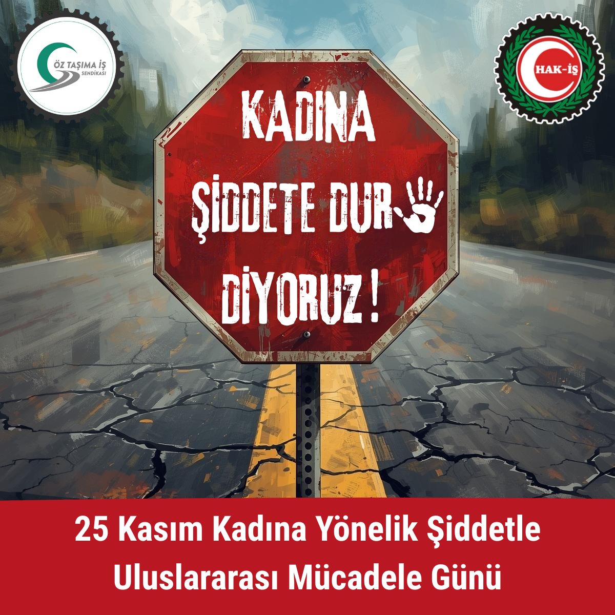 Parçalanan hayatlar, ardında sadece enkaz değil, aynı zamanda 'YETER!' diyen bir çağrı bırakır.
Şiddet, sadece fiziksel bir iz değil, ruhlarda ve toplumsal dokuda açılan derin yaralardır.
ÖZ TAŞIMA İŞ Sendikası olarak bu çağrıya kulak veriyoruz. Kadınların hayatlarını olumsuz
