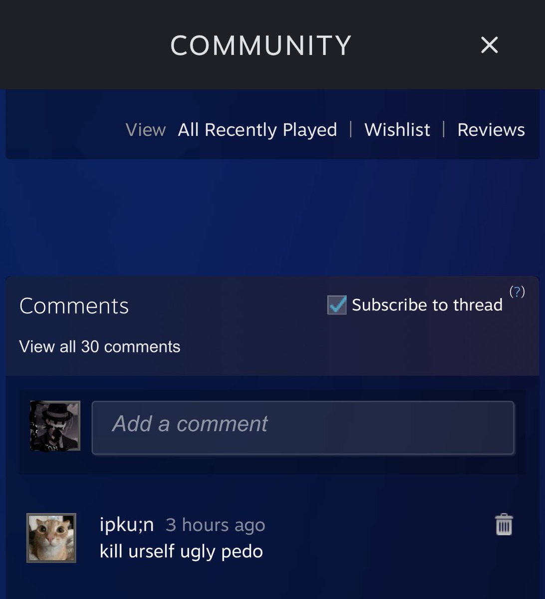 If you’re gonna comment on someone’s steam profile, at least be original.