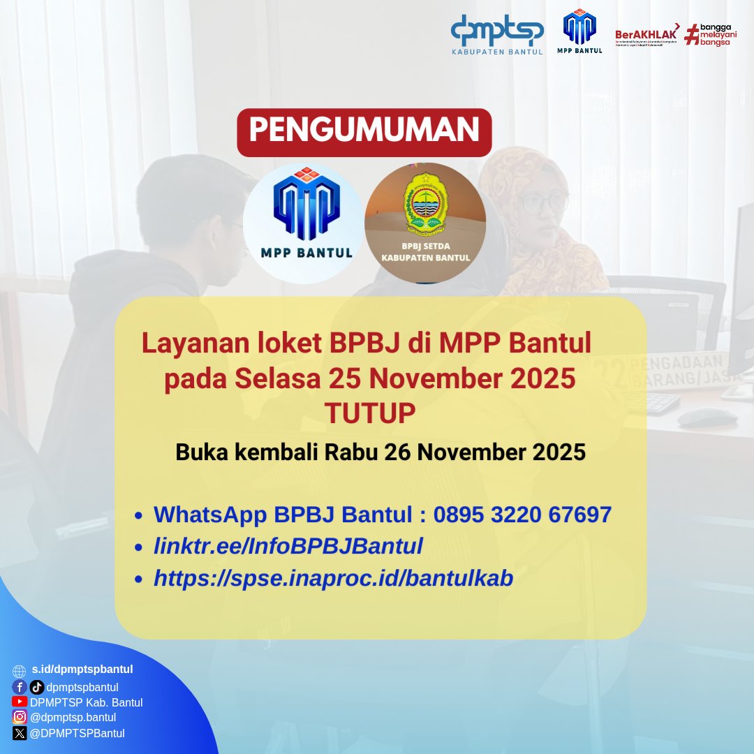 DPMPTSPBantul's tweet image. Mohon maaf layanan loket Bagian Pengadaan Barang dan Jasa hari ini Selasa 25 November 2025 di MPP Bantul tutup. Anda dapat menghubungi BPBJ pada nomor WhatsApp yang tertera pada gambar 🙏😊 

#pengumuman #mppbantul #bpbjbantul #pendaftaranpenyedia