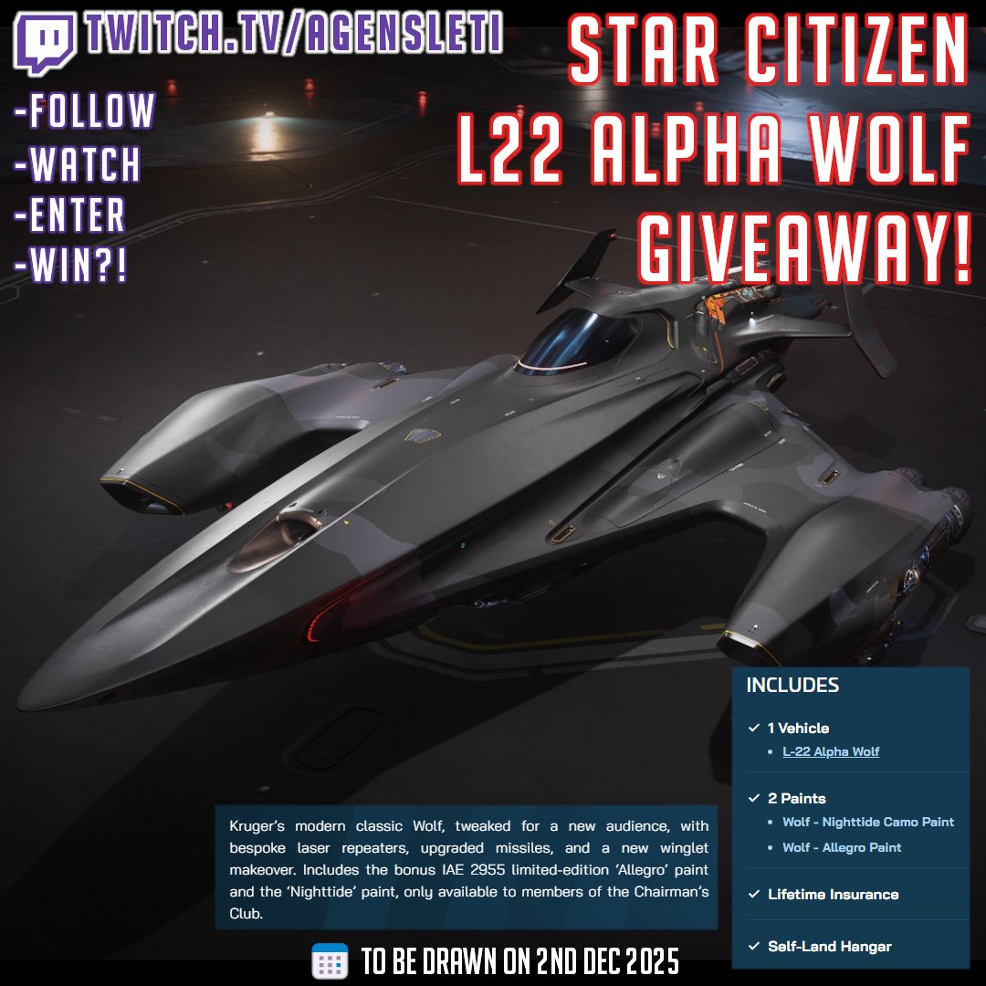 🚨 IAE Giveaway! 🚨
Win a Kruger L-22 Alpha Wolf with the Allegro &amp; Nighttide paints, LTI + Self-Land Hangar!
To enter:
👉 Follow
👉 Watch the stream
👉 Enter live
🏁 Winner drawn 2nd Dec 2025

📺 twitch.tv/AgensLeti
#StarCitizen #IAE2955