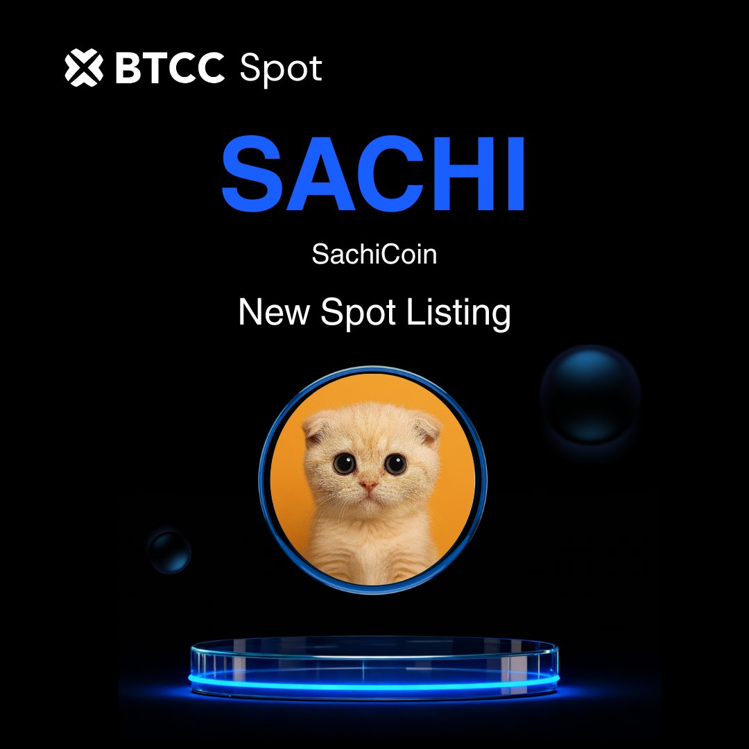 🔊 BTCC New Spot Listings 🔊

New Upcoming Listing <a href="/sachi_coin/">Sachi Coin</a> with the trading pair $SACHI/USDT.

Stay tuned for more updates! Big moves ahead! 📈

#BTCCSpot