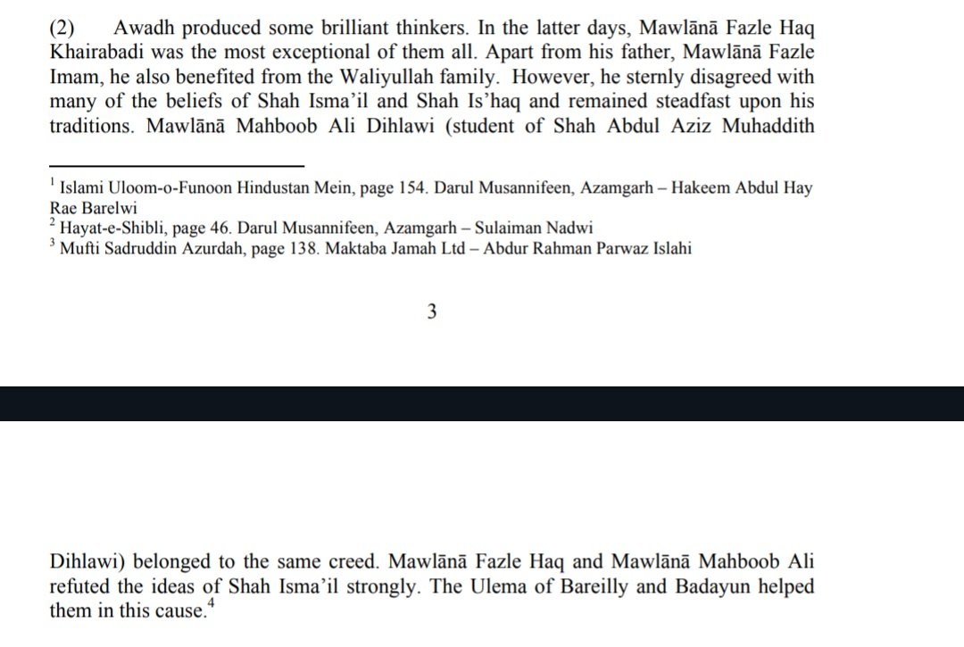 The ulama of Bareilly &amp; Badayun provided strong assistance to Allama Fazle Haq Khairabadi in his refutation of Ismail Dehlvi (Father of Wahabis/Deos in the Subcontinent)

Note this was BEFORE Imām Ahmad Rida khan who was around 5 years old when Allamah Khairabadi passed away