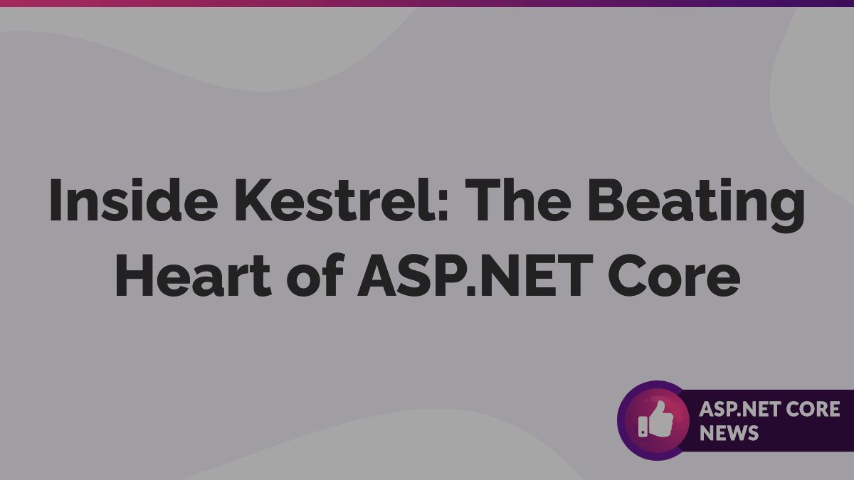 aspnetcore_news's tweet image. Inside Kestrel: The Beating Heart of ASP .NET Core by @joshibipin binaryintellect.net/articles/9e5a3… #aspnetcore