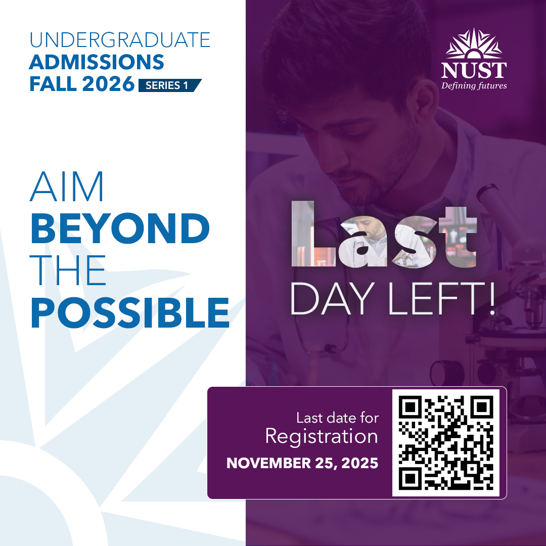 Future NUSTians, let the countdown begin again!

LAST DAY LEFT!!!

The NET Series 1 registration deadline has been extended till November 25, 2025, and the last day for fee submission is November 26, 2025.

Scan the code or visit ugadmissions.nust.edu.pk to apply.

#NUST