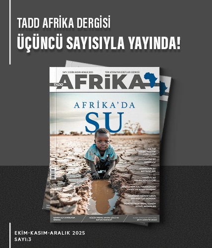 TADD AFRİKA Dergisinin 3. sayısı yayımlandı! Bu sayıda Afrika’daki su krizi, Nil Havzası’ndaki hidropolitik gerilimler, iklim değişikliğinin etkileri, kültürel analizler, Sudan edebiyatı ve Küçük Prens üzerinden suyun varoluşsal anlamı ele alınıyor.
tadd.org.tr