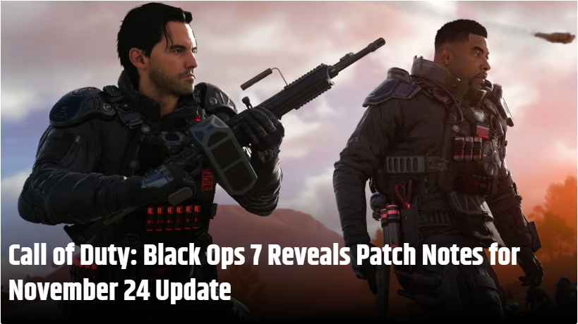 AiToday420's tweet photo. #CallofDuty : #BlackOps7  Reveals Patch Notes for November 24 Update

Call of Duty: Black Ops 7 has released another new post-launch update, once again fixing multiple issues across its three core game modes: Co-Op Campaign, Multiplayer, and Zombies. https://t.co/08JlSWOe66