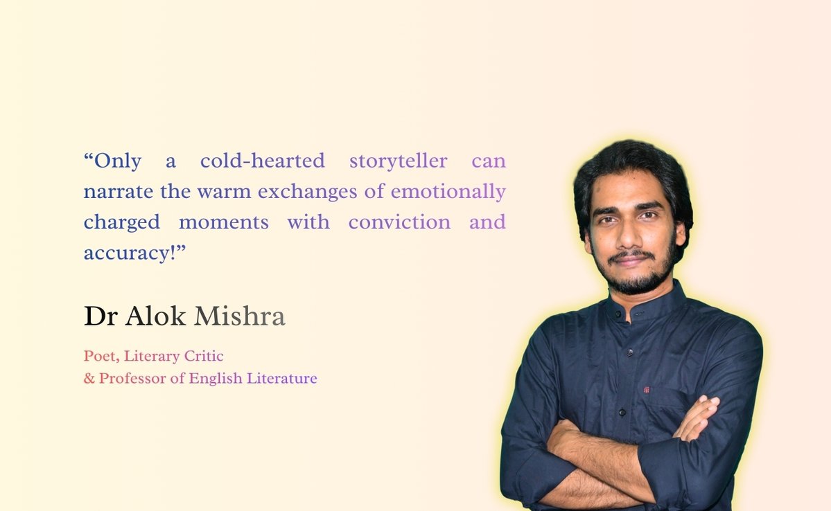 BookCritics_IN's tweet image. “Only a cold-hearted storyteller can narrate the warm exchanges of emotionally charged moments with conviction and accuracy!”

~ Dr Alok Mishra

#Quotes #Thoughts #Narrative #Plot #Writing #Author #Books #Fictions #Storytelling #EnglishLiterature