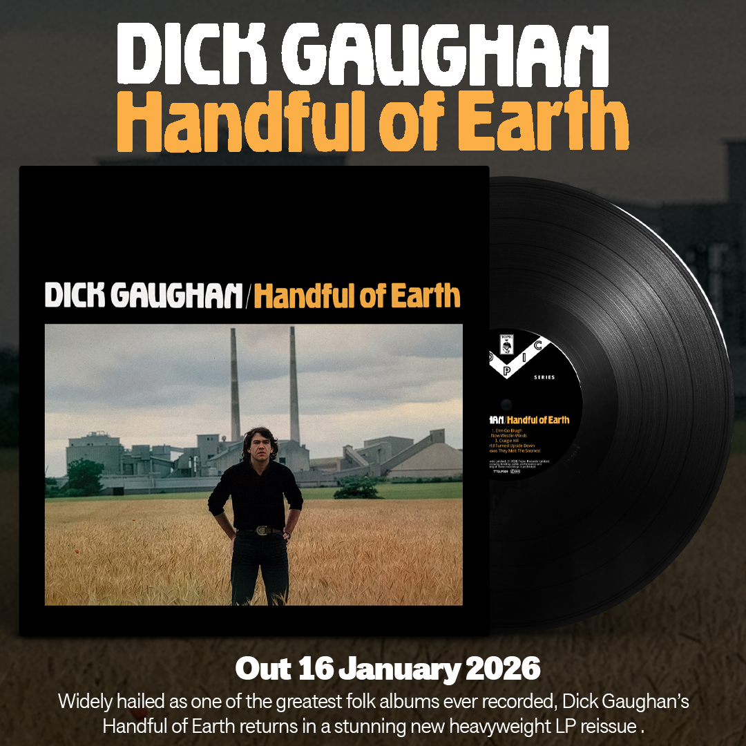 TopicRecords's tweet image. Dick Gaughan&apos;s Handful Of Earth returns on vinyl in January 2026. 
Pre-order your copy here: dickgaughan.lnk.to/handfulofearth