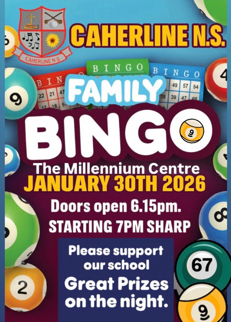 Save the date: Family Bingo night, being organised by our Parents' Association, taking place on 30th January in the Millenium Centre.