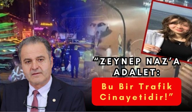 Zeynep Naz İçin Adalet! Bayhan: “Bu Kaza Değil; Olası Kastın Görmezden Gelindiği Bir Trafik Cinayetidir!”

enguncelhaber.com.tr/zeynep-naz-ici…