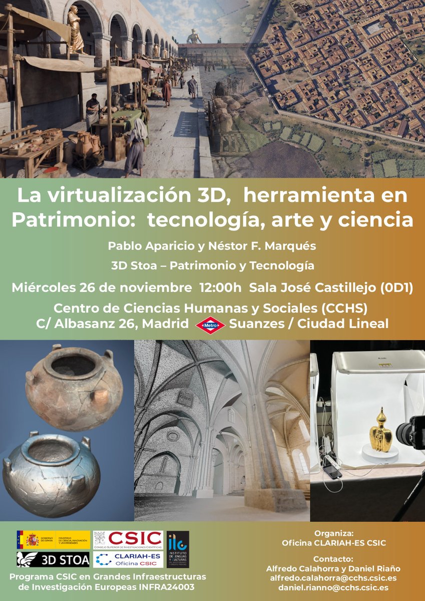 Mañana, 26, 12:00h, el CCHS del CSIC acogerá el Workshop titulado: “La virtualización 3D, herramienta en Patrimonio: tecnología, arte y ciencia”
por Pablo Aparicio y Néstor F. Marqués (3D Stoa)
C/ Albasanz 26, Madrid (Metro Suanzes/C Lineal)
📭alfredo.calahorra@cchs.csic.es