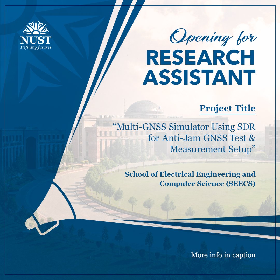 NUST SEECS is hiring a Research Assistant for a project on Multi-GNSS Simulation using SDR.

MS/BE (EE/SE/CS) students with strong comms/signal processing background &amp; skills in C/C++, Python, Linux encouraged to apply.

Apply by Nov 30: projectposition@seecs.edu.pk

#NUST