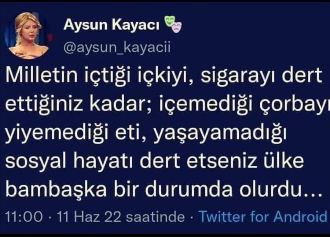 Aysun Kayacı böyle bir twit attımı bilmem ama harika söz…