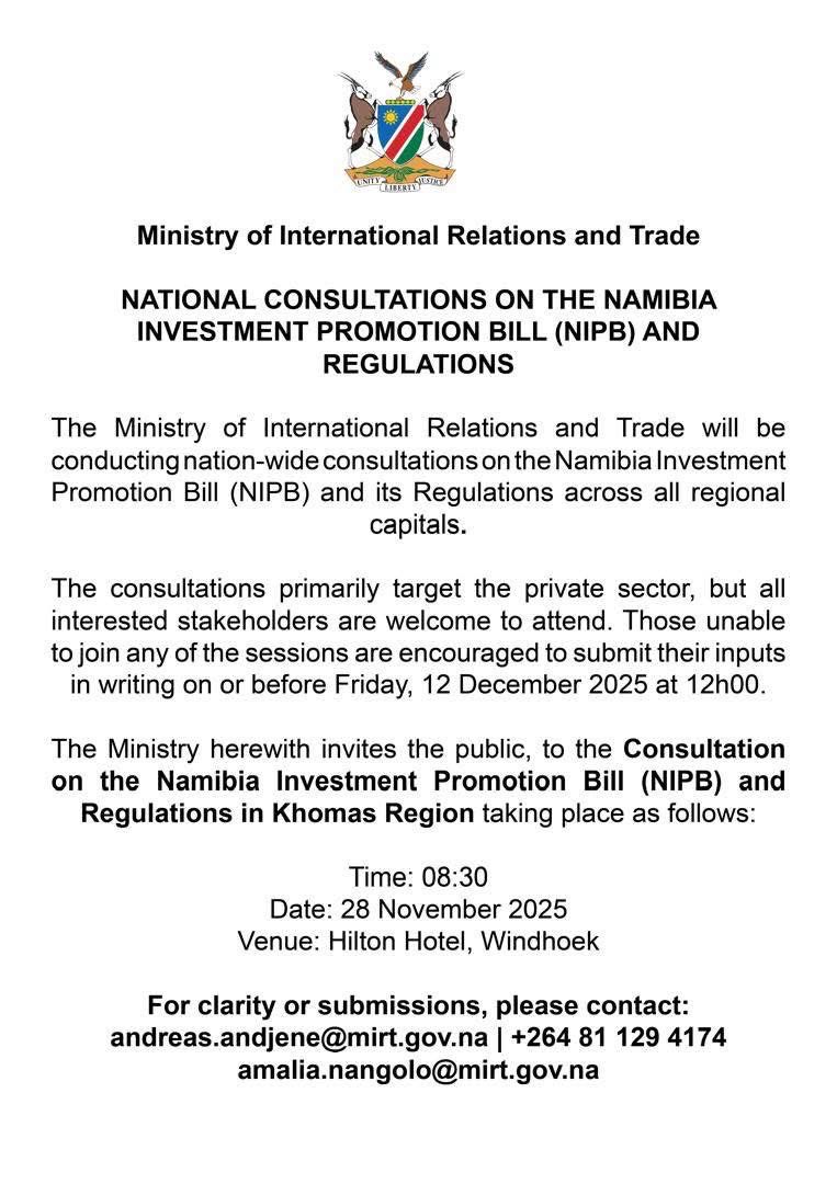 MIRT_NAMIBIA's tweet photo. Dear stakeholders, you are invited to the Khomas Region National Consultation on the Namibia Investment Promotion Bill and Regulations. 

Time: 08:30 
Date: 28 November 2025
Venue: Hilton Hotel, Windhoek https://t.co/UzwdiXKXT4