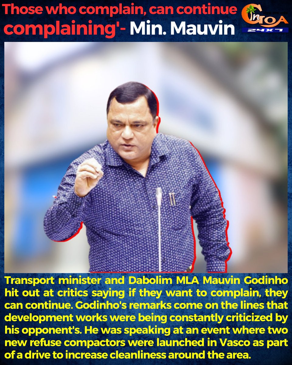 InGoa24x7's tweet image. Those who complain, can continue complaining'- Min. @MauvinGodinho

#Goa #GoaNews #Complaining #Mauvin #Opponents #Criticism