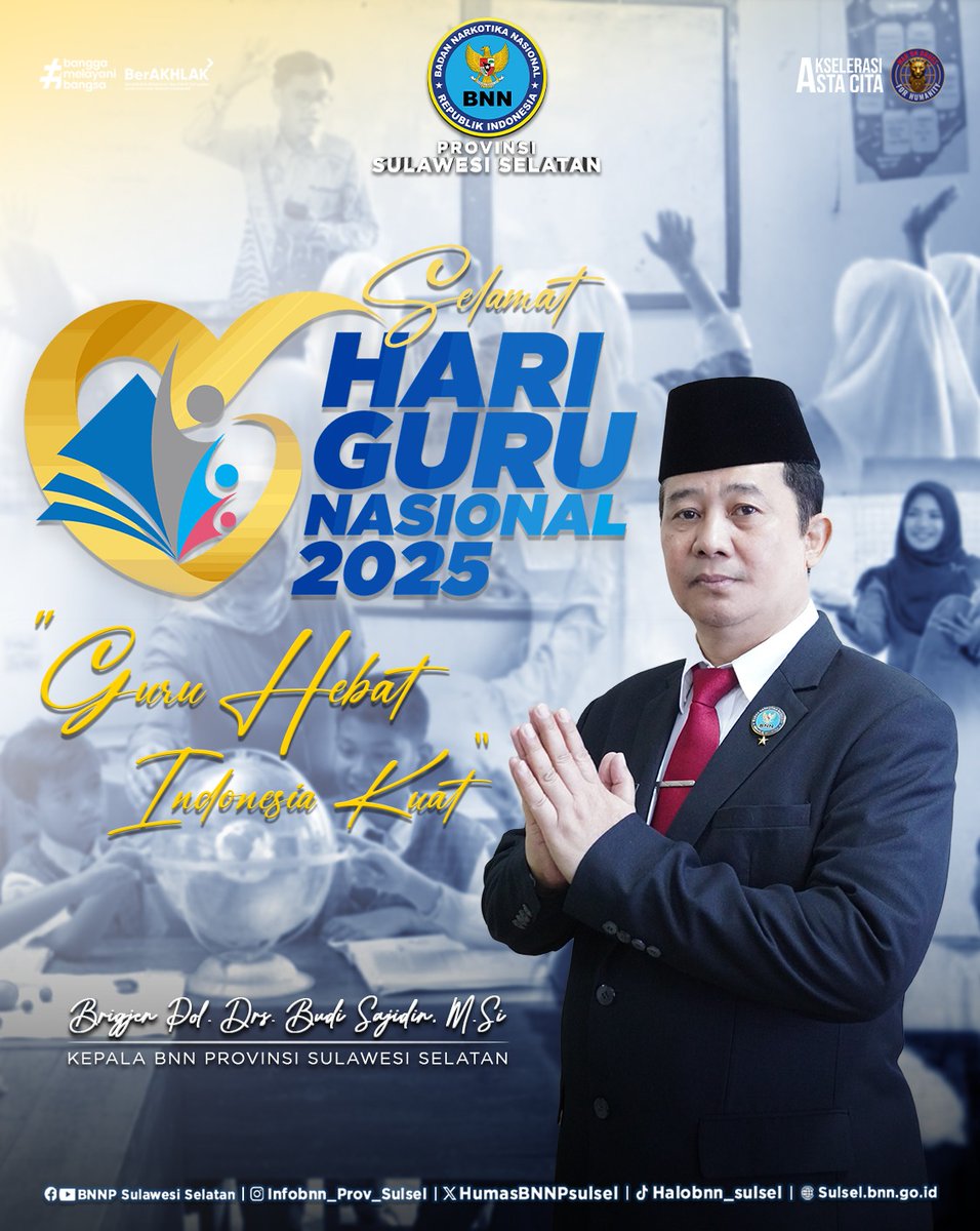 humasBNNPsulsel's tweet image. &quot;SELAMAT HARI GURU NASIONAL 2025&quot;
Guru Hebat, Indonesia Kuat 

War On Drugs for Humanity ✊
_____________________
#WarOnDrugsforHumanity 
#IndonesiaBersinar
#SulselBersinar
#HumasBNNPSulsel