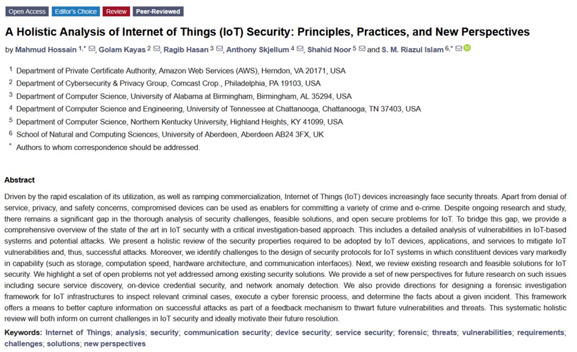 FutureInternet6's tweet image. 🔔 Welcome to read Editor&apos;s Choice Articles in the Q1 of 2024:

📌Title: A Holistic Analysis of #InternetofThings (IoT) #Security: Principles, Practices, and New Perspectives

🔗 mdpi.com/1999-5903/16/2…

#communicationsecurity #devicesecurity #servicesecurity

@ComSciMath_Mdpi