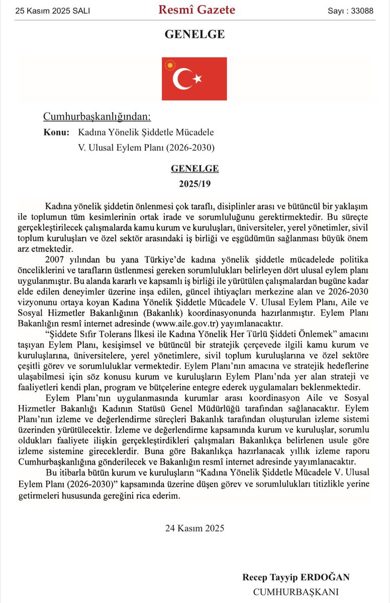 2026-2030 dönemini kapsayan Kadına Yönelik Şiddetle Mücadele V. Ulusal Eylem Planımız, Resmî Gazete’de yayımlanarak yürürlüğe girdi.

Cumhurbaşkanımız Sn. <a href="/RTErdogan/">Recep Tayyip Erdoğan</a>’ın ortaya koyduğu “sıfır tolerans” ilkesini her şeyin üzerinde görüyoruz.

Devletimizin tüm kurum ve